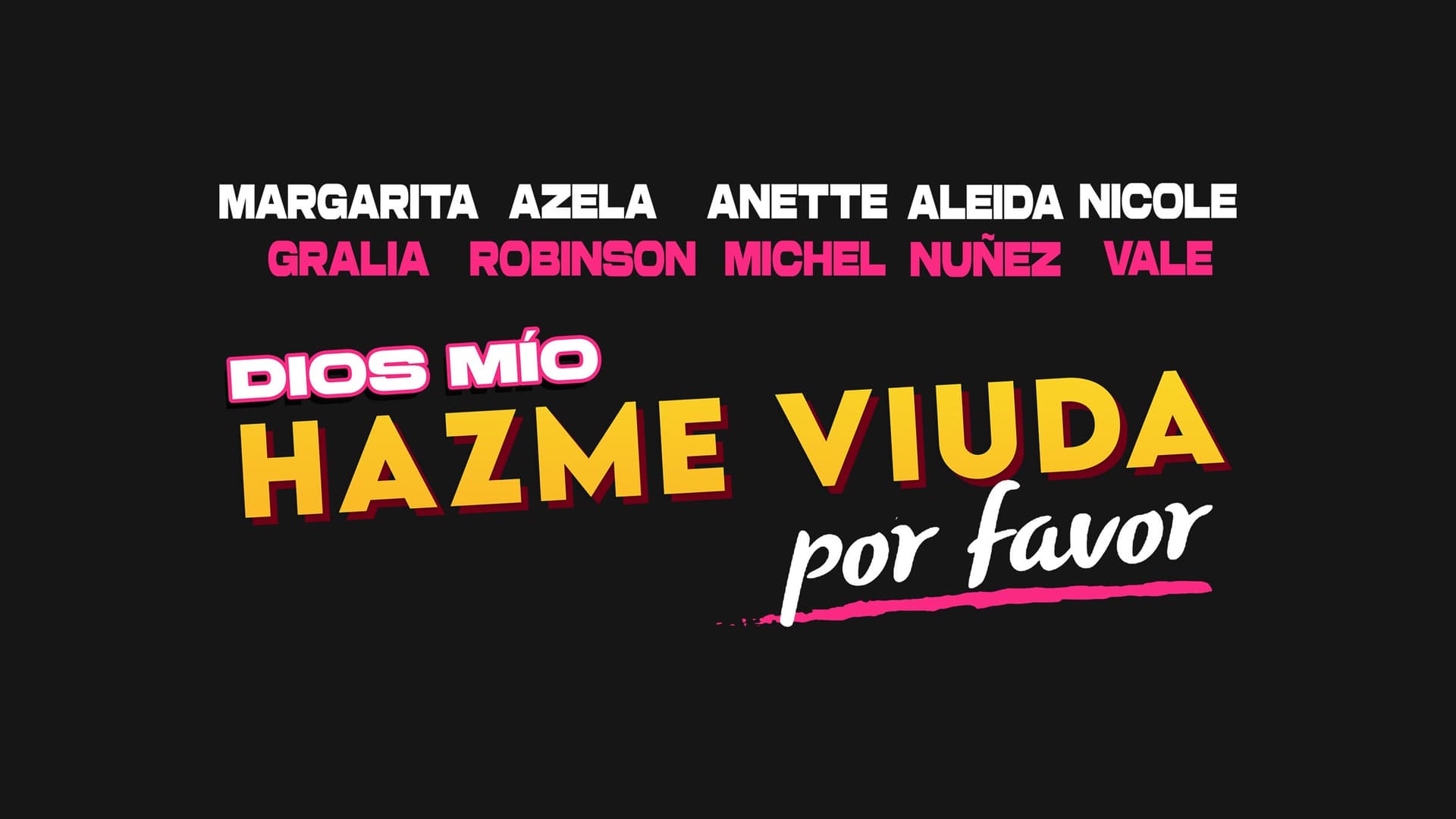 Dios Mio Hazme Viuda Por Favor