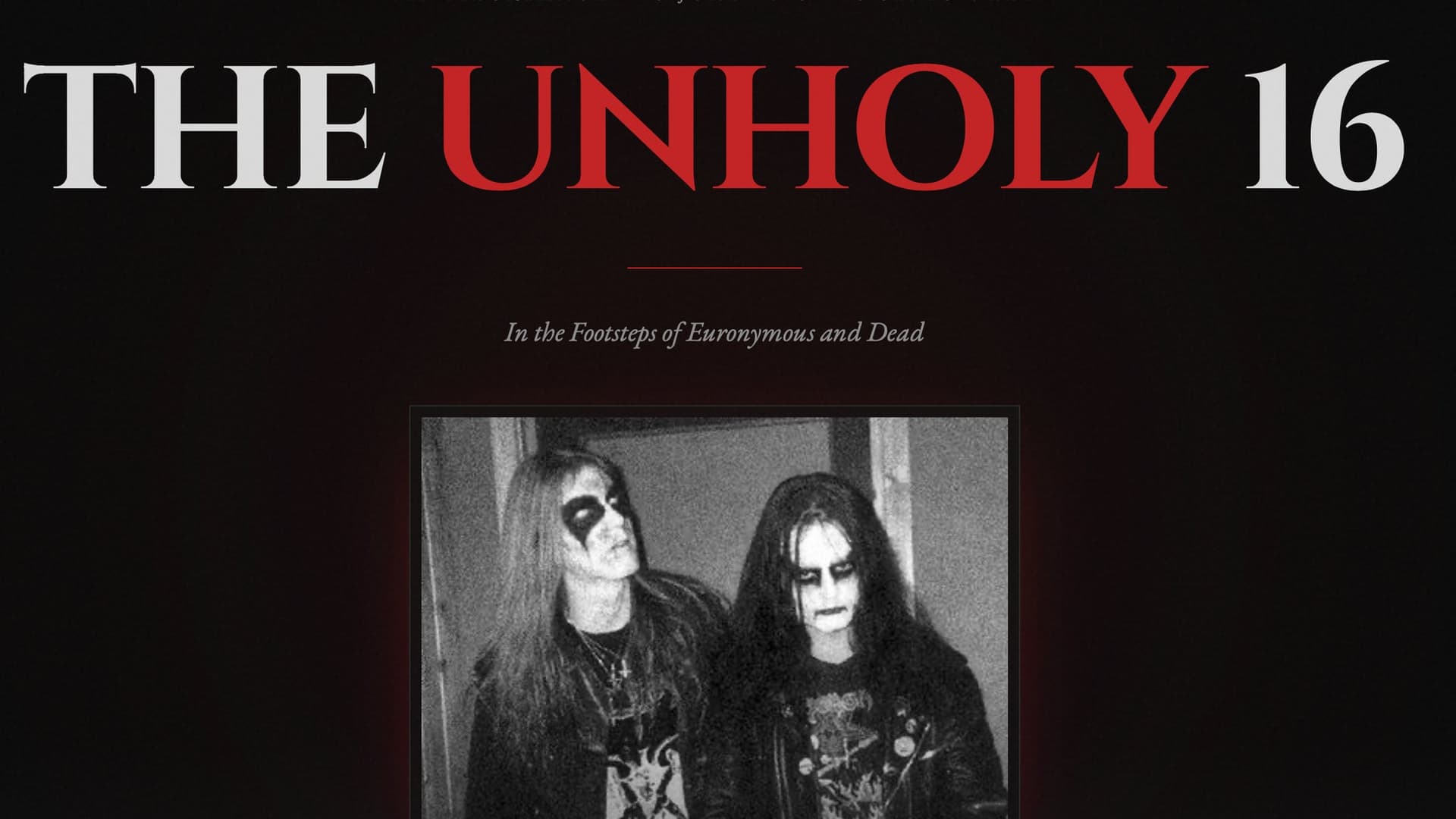 THE UNHOLY 16 In the Footsteps of Euronymous and Dead en Oslo - الجمعة، 26 يونيو 2026